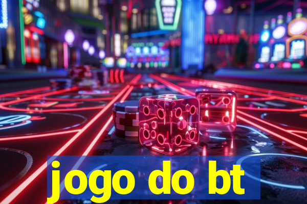 jogo do bt